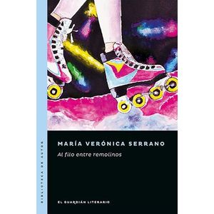 AL FILO ENTRE REMOLINOS - Serrano, Maria Veronica