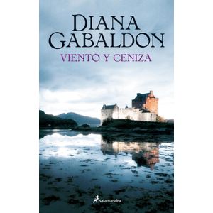 VIENTO Y CENIZA LA SAGA DE CLAIRE RANDALL LIBRO 6 - Gabaldon, Diana