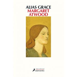 ALIAS GRACE - Atwood, Margaret