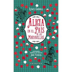 ALICIA EN EL PAIS DE LAS MARAVILLAS - Carroll, Lewis