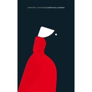 CUENTO DE LA CRIADA, EL - Atwood, Margaret