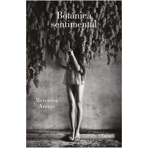 BOTANICA SENTIMENTAL - Araujo, Mercedes