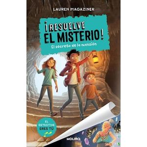 RESUELVE EL MISTERIO 1 EL SECRETO DE LA MANSION - Magaziner, Lauren