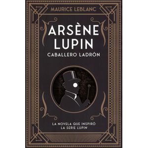 ARSENE LUPIN CABALLERO LADRON - Leblanc, Maurice