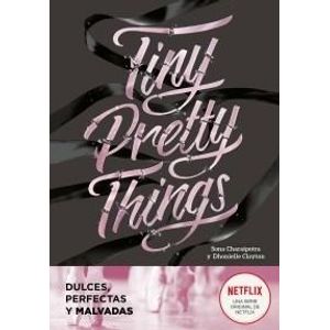 TINY PRETTY THINGS - Charaipotra, Sona