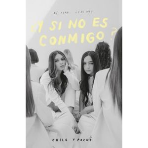 Y SI NO ES CONMIGO? - Calle y Poche