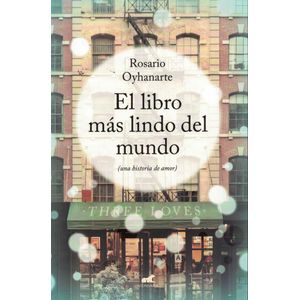 LIBRO MAS LINDO DEL MUNDO, EL UNA HISTORIA DE AMOR - Oyhanarte, Rosario