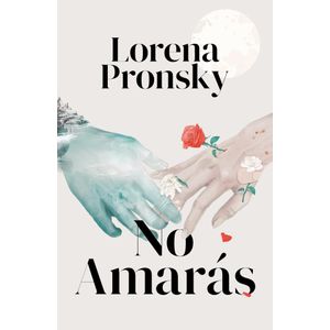 NO AMARAS - Pronsky, Lorena