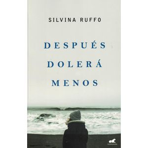 DESPUES DOLERA MENOS - Ruffo, Silvina