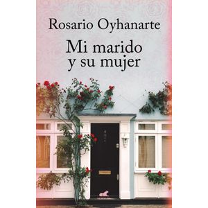 MI MARIDO Y SU MUJER - Oyhanarte, Rosario