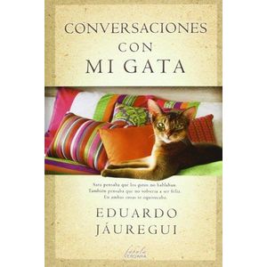 CONVERSACIONES CON MI GATA - Jauregui, Eduardo