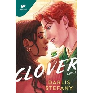 CLOVER SOY TU TREBOL LIBRO 2 - Stefany, Darlis