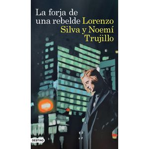 FORJA DE UNA REBELDE, LA - Silva, Lorenzo