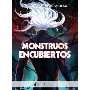 MONSTRUOS ENCUBIERTOS LIBRO 2 - Devora, Diana F.