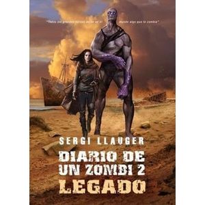 DIARIO DE UN ZOMBIE 2 LEGADO - Llauger, Sergi