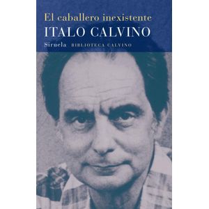 CABALLERO INEXISTENTE, EL - Calvino, Italo