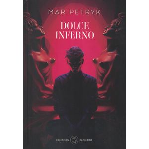 DOLCE INFIERNO - Petryk, Mar