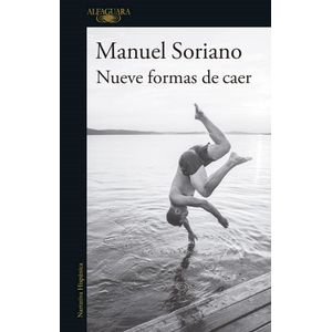NUEVE FORMAS DE CAER - Soriano, Manuel
