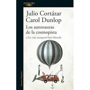 AUTONAUTAS DE LA COSMOPISTA, LOS - Cortazar, Julio