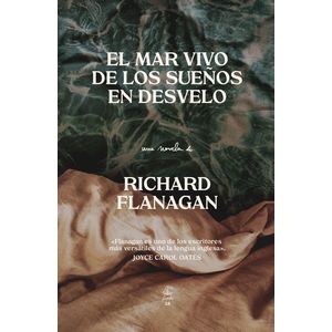 MAR VIVO DE LOS SUEÑOS EN DESVELO, EL - Flanagan, Richard