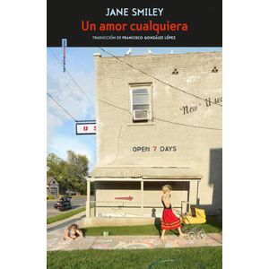 UN AMOR CUALQUIERA - JANE SMILEY