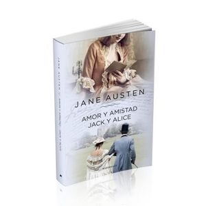 AMOR Y AMISTAD JACK Y ALICE - Austen, Jane