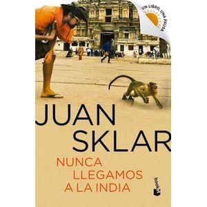 NUNCA LLEGAMOS A LA INDIA - Sklar, Juan
