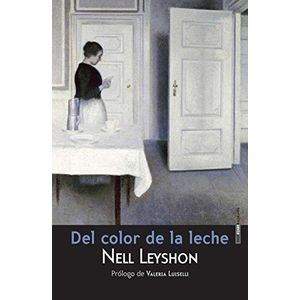DEL COLOR DE LA LECHE - Leyshon, Nell