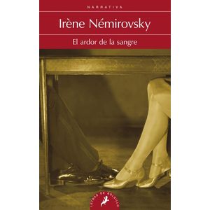 ARDOR DE LA SANGRE, EL - Nemirovsky, Irene