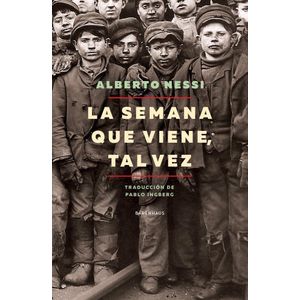 SEMANA QUE VIENE TAL VEZ, LA - Nessi, Alberto