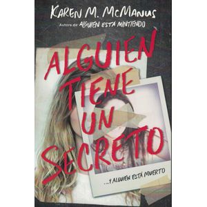 ALGUIEN TIENE UN SECRETO - McManus, Karen M.