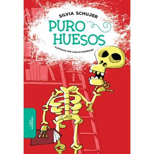 PURO HUESOS - Schujer, Silvia