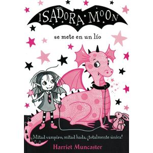 ISADORA MOON SE METE EN UN LIO - Muncaster, Harriet