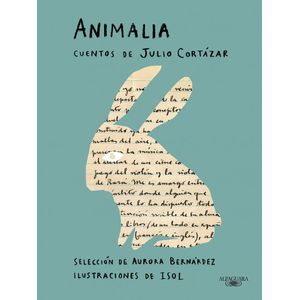 ANIMALIA CUENTOS DE JULIO CORTAZAR - Cortazar, Julio