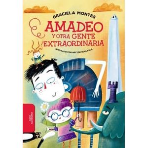 AMADEO Y OTRA GENTE EXTRAORDINARIA - Montes, Graciela
