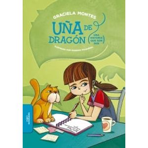 UÑA DE DRAGON UNA HISTORIA QUE SON DOS - Montes, Graciela