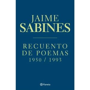 RECUENTO DE POEMAS 1950 1933 - Sabines, Jaime