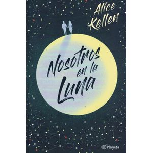 NOSOTROS EN LA LUNA - Kellen, Alice