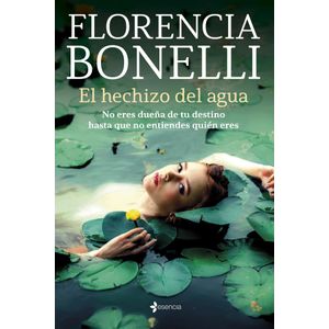 HECHIZO DEL AGUA, EL - Bonelli, Florencia