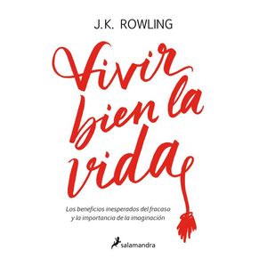 VIVIR BIEN LA VIDA - Rowling, J.K.