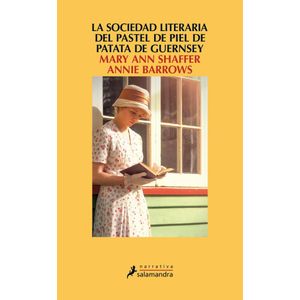 SOCIEDAD LITERARIA DEL PASTEL DE PIEL DE PATATA GUERNSEY, LA - Shaffer, Mary Ann