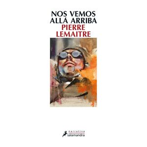 NOS VEMOS ALLA ARRIBA - Lemaitre, Pierre