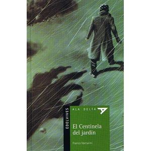 CENTINELA DEL JARDIN, EL - Vaccarini, Franco