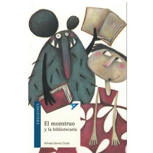 MONSTRUO Y LA BIBLIOTECARIA, EL - Gomez Cerda, Alfredo