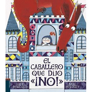 CABALLERO QUE DIJO NO, EL - Rowland, Lucy