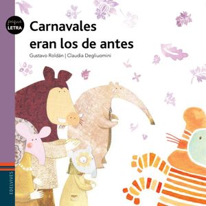 CARNAVALES ERAN LOS DE ANTES - Roldan, Gustavo
