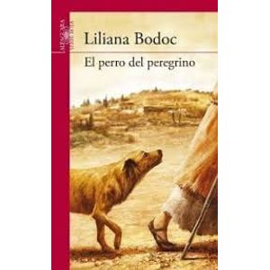 PERRO DEL PEREGRINO, EL - Bodoc, Liliana