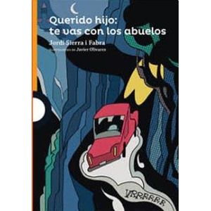 QUERIDO HIJO TE VAS CON LOS ABUELOS - Sierra I Fabra, Jordi