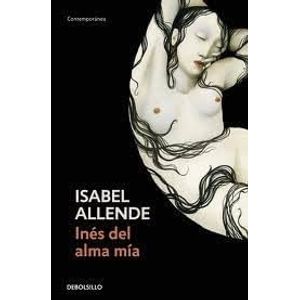 INES DEL ALMA MIA - Allende, Isabel