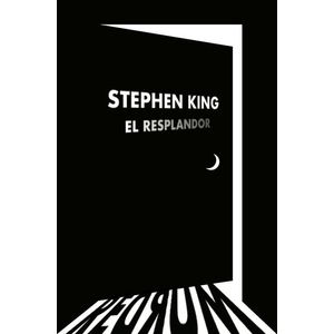 RESPLANDOR, EL - King, Stephen